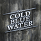 2015 Cold Blue Water