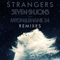 2014 Strangers (Remixes) [Single]