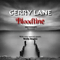 Lane, Gerry - Bloodline (Driveshaft Revisited)
