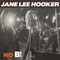 Jane Lee Hooker ~ No B!