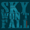 2016 Sky Won't Fall