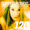 2001 Super Eurobeat Vol. 120 New Century Anniversary Non-Stop Megamix . History Of SEB ~Selected By B4 ZA Beat~