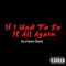 2014 If I Had To Do It All Again (Single)