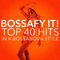 2016 Bossafy It ! Top 40 Hits In A Bossanova Style