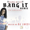 2014 Bang It [Remix] (Single)