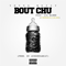 2014 Bout Chu (Single)