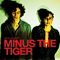 Minus The Tiger - Minus the Tiger
