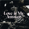 2015 Love Is My Answer [Remises] (EP)