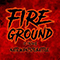 2019 Fire Ground (Single)