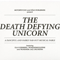 2012 The Death Defying Unicorn (Split) (CD 1)