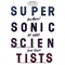 2015 Supersonic Scientists (CD 2)