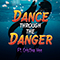 2019 Dance Through the Danger (with Cristina Vee)