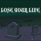 2008 Lose Your Life (Single) 