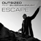 Outsized - Escape