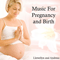2013 Music for Pregnancy and Birth