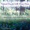 2014 Natural Sounds With Music Series: Healing Rain