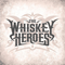 2016 The Whiskey Heroes
