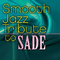 2010 Smooth Jazz: Tribute to Sade