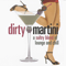 2006 Dirty Martini