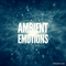 2016 Ambient Emotions Vol. 1 (Relaxed Wellness Tunes)