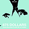 2017 875 Dollars (Juan Maclean's Casa De 707 Remix)
