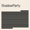 ShadowParty - Shadowparty