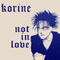2018 Not In Love (Single)