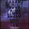 2021 Nobody Loves You (Korine Remix)