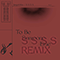 2019 To Be Someone Else (S S S S Remix)